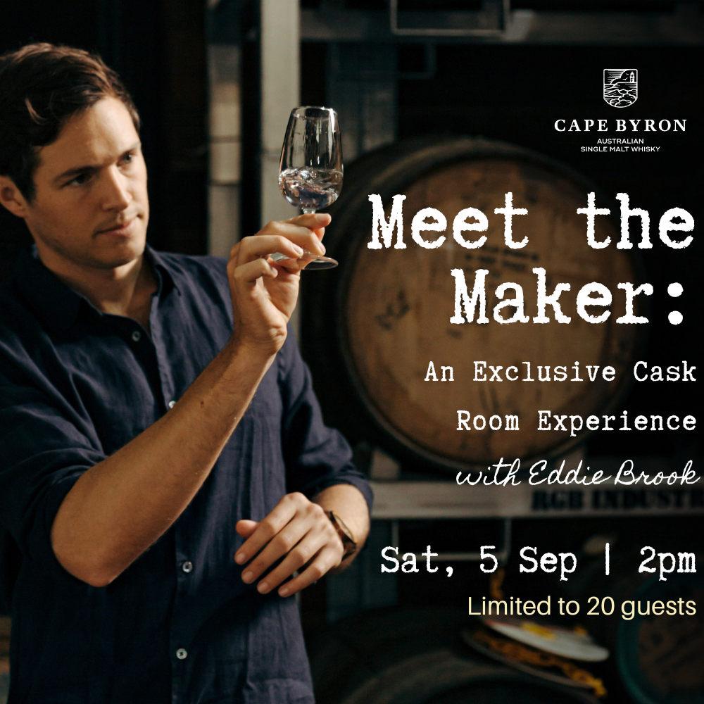 Promotional event poster for Cape Byron Winery's 'Meet the Maker: An Exclusive Cask Room Experience' with Eddie Brook. The top half features a photo of a man holding a glass of whisky in front of wooden barrels, with the event title and date/time in white text.
